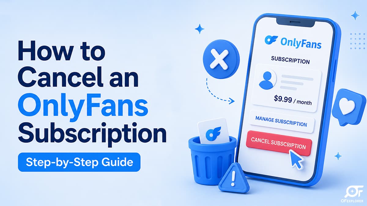 How to Cancel OnlyFans Subscription (Stop Auto-Billing)