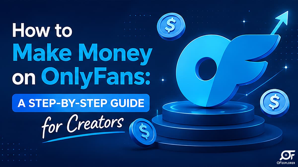 How to Make Money on OnlyFans (Top 1% Secrets)